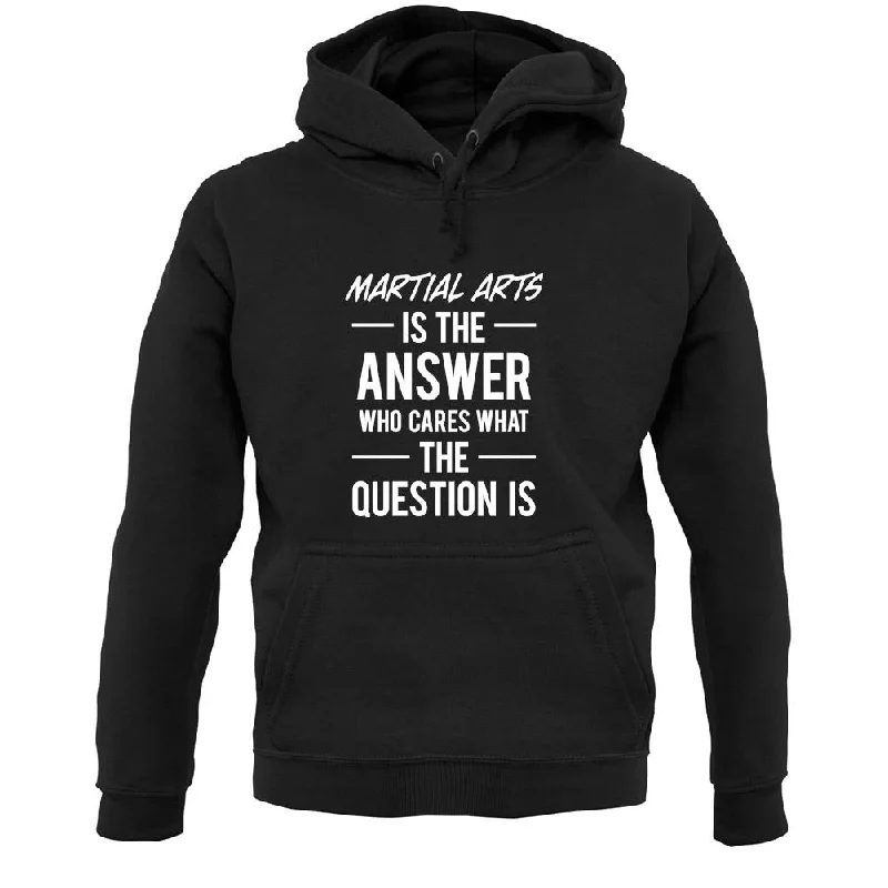 Martial Arts Is The Answer Unisex Hoodie Hoodie with Hem Fringe Bohemian Relaxed